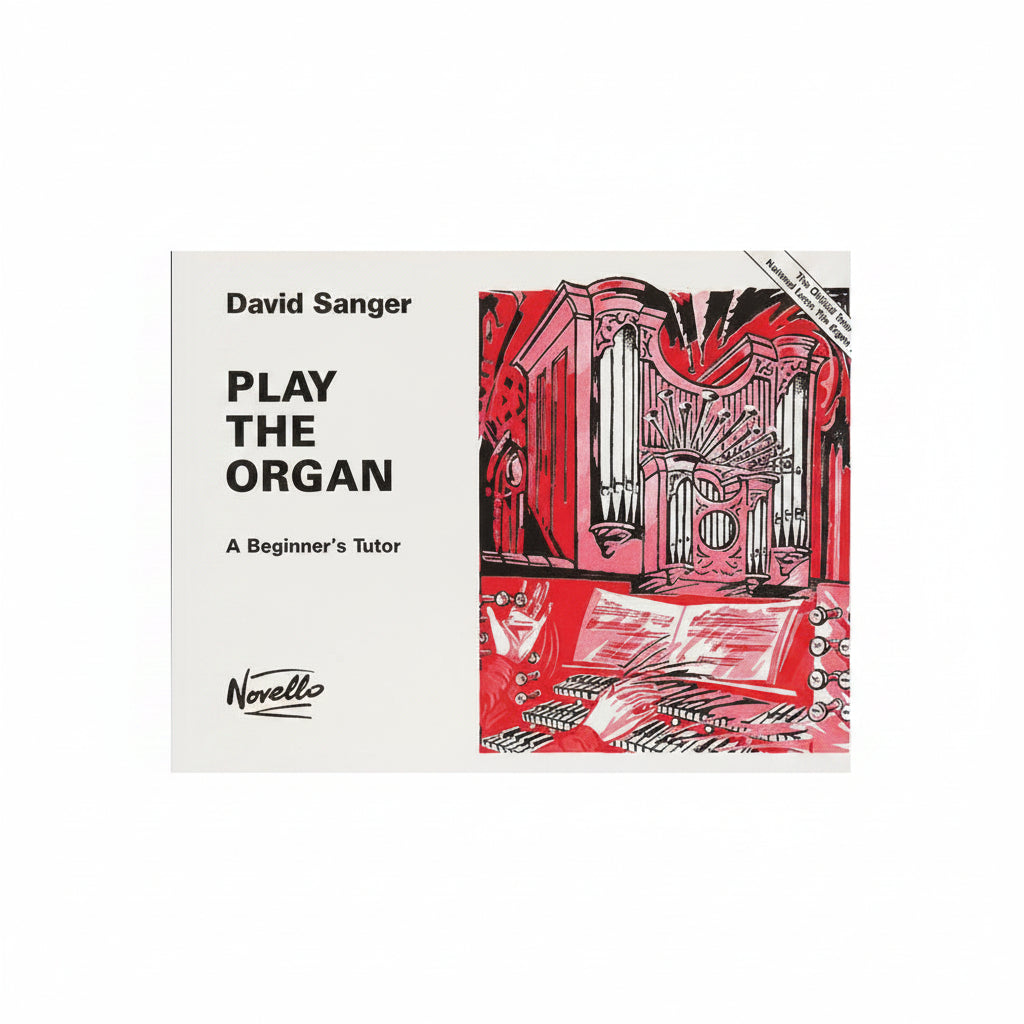 Book cover of 'Play the Organ: A Beginner's Tutor' by David Sanger with an illustration of an organ.