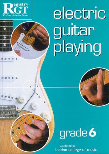 Book cover of 'Electric Guitar Playing' grade 6 by RGT with guitar images and text.