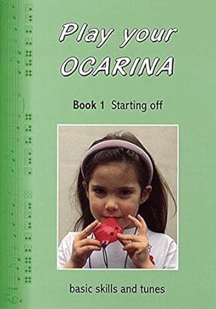 Book titled 'Play your Ocarina Book 1 Starting off' with a photo of a child holding an ocarina on a green background.