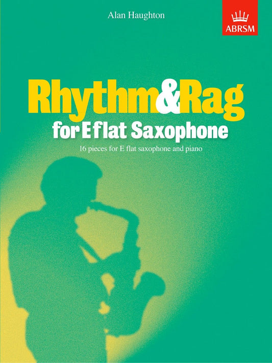 Book cover of 'Rhythm & Rag for Eflat Saxophone' with a silhouette of a saxophonist on a green and yellow gradient background.